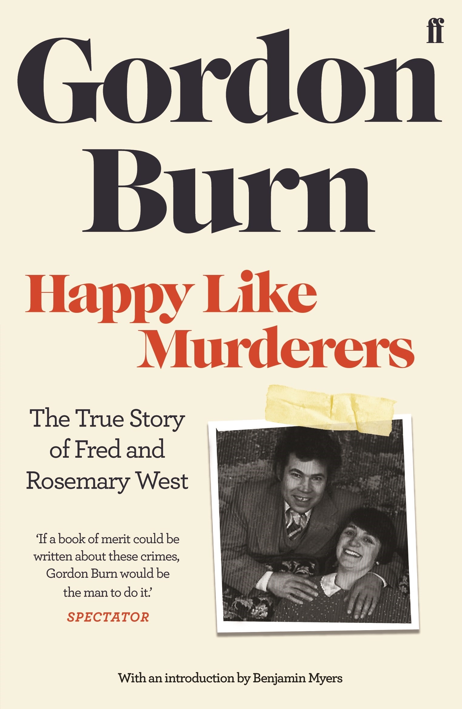 Happy Like Murderers by Gordon Burn