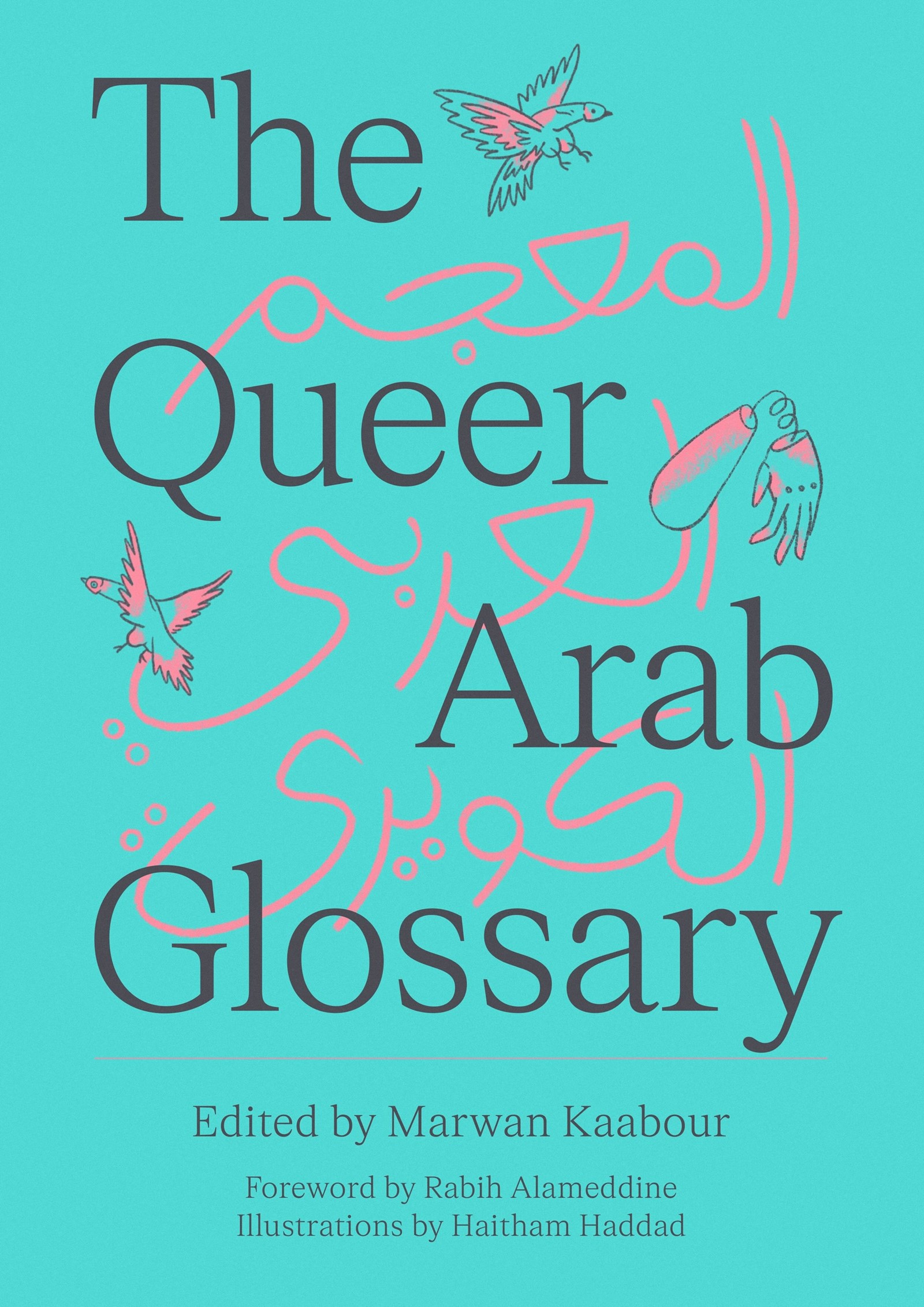 The Queer Arab Glossary by Marwan Kaabour