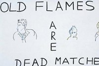Old Flames are Dead Matches, 1987