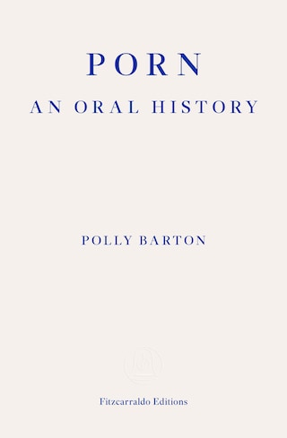 Polly Barton’s New Book Wants to Get Us All Talking About Porn | AnOther