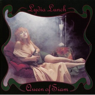 Lydia Lunch, Queen of Siam, 1980