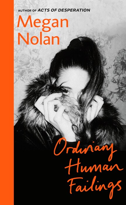 Ordinary Human Failings by Megan Nolan