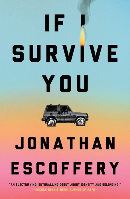 If I Survive You by Jonathan Escoffery