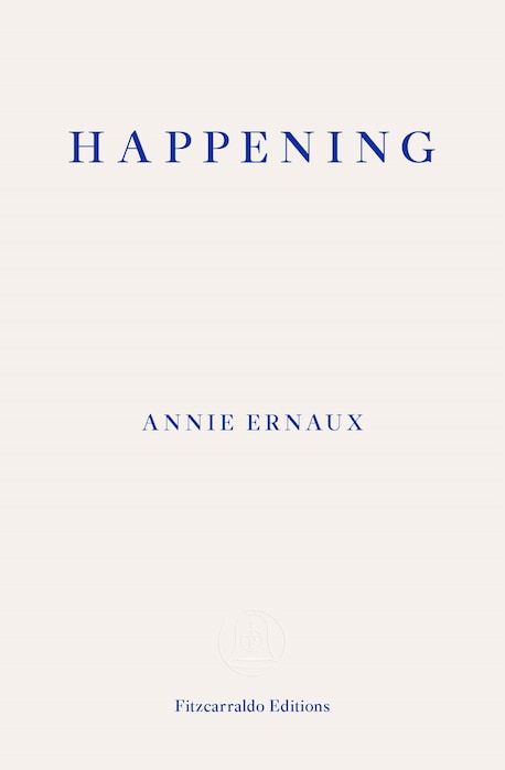 Happening by Annie Ernaux