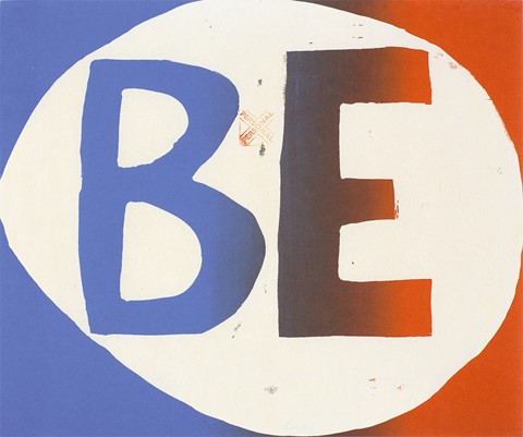 Sister Corita Kent, Be, of Love, (A Little) More Careful, Th