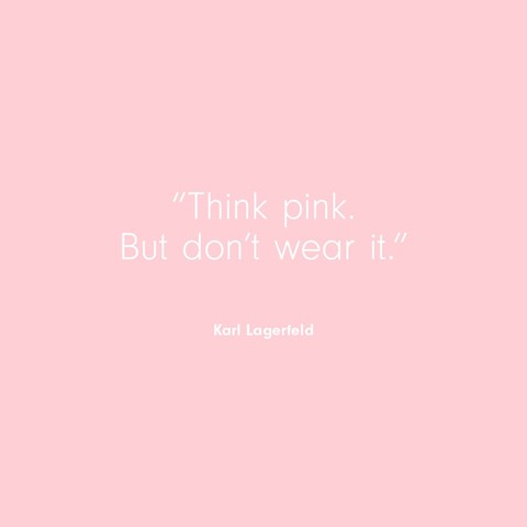 Pink in Fashion: AnOther's Top Ten Quotes | AnOther