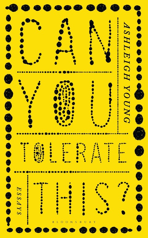 Can You Tolerate This, by Ashleigh Young