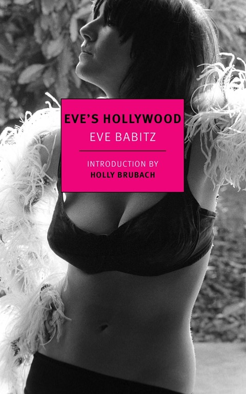 Eve’s Hollywood by Eve Babitz