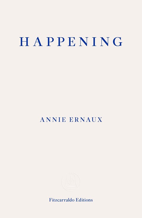 Happening by Annie Ernaux