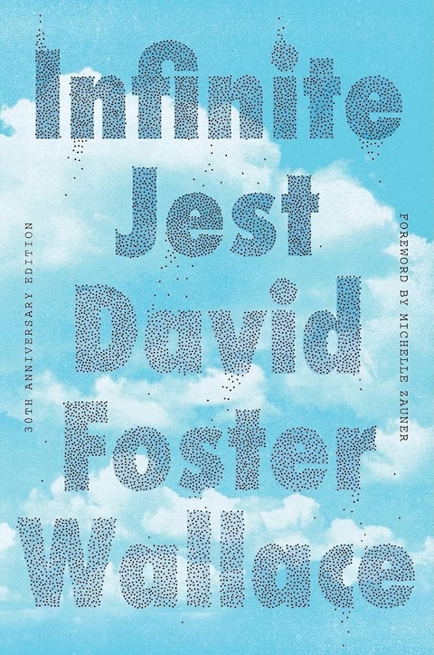 Infinite Jest by David Foster Wallace