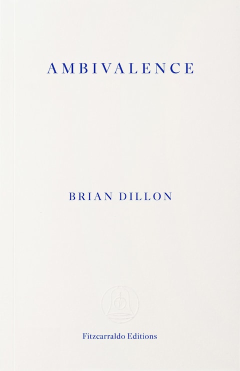 Ambivalence by Brian Dillon