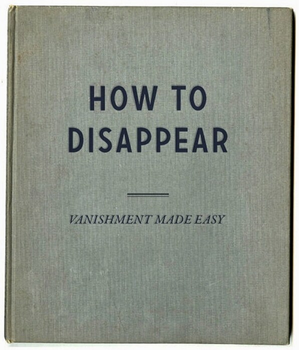 How To Disappear