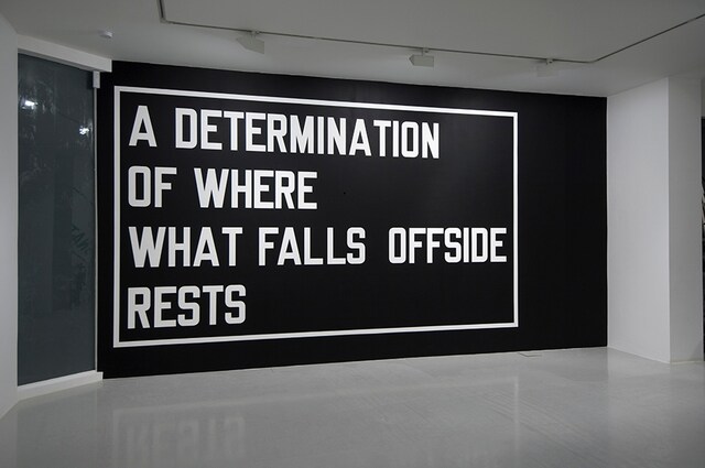 Lawrence Weiner, A Determination of Where What Falls Offside