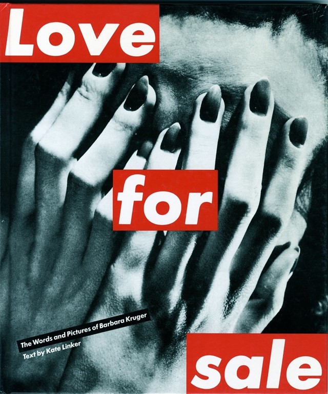 Love For Sale, Barbara Kruger, 1990, (c) Barbara Kruger