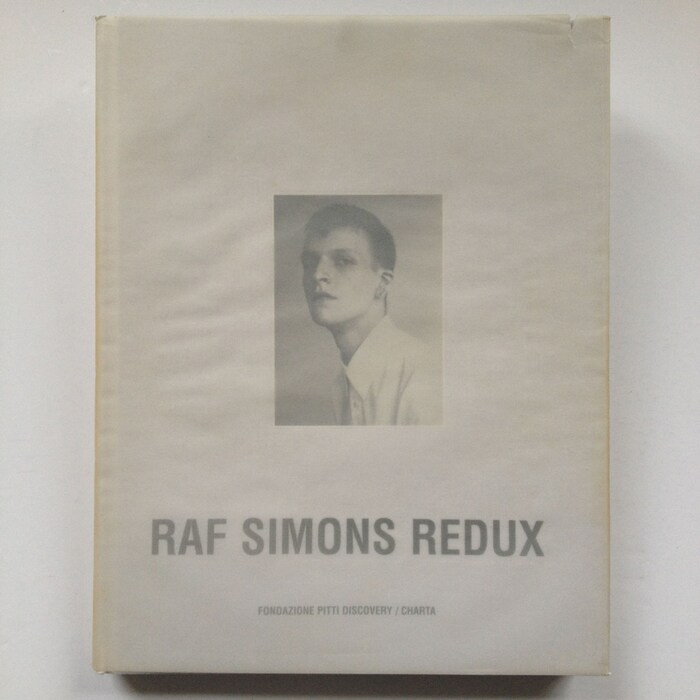 From Raf Simons Redux by Maria Luisa Frisa published by Ediz
