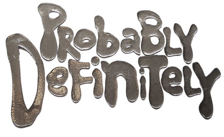 Probably Definitely, 2008 by Rob Wynne