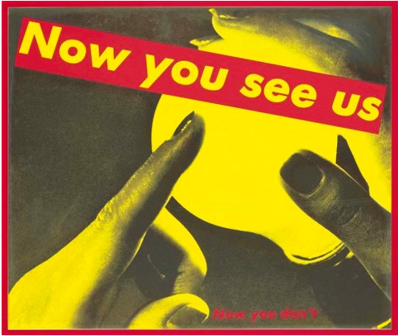 Barbara Kruger - Untitled (Now You See Us Now You 