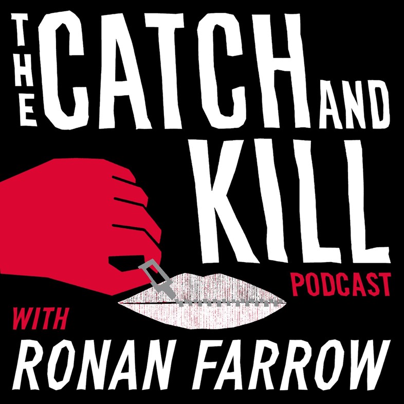 The Catch and Kill Podcast best podcasts spring 2020