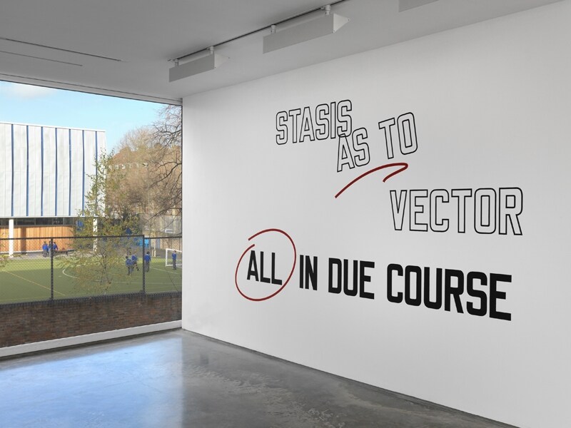Lawrence Weiner, Stasis As To Vector All In Due Course, 2012