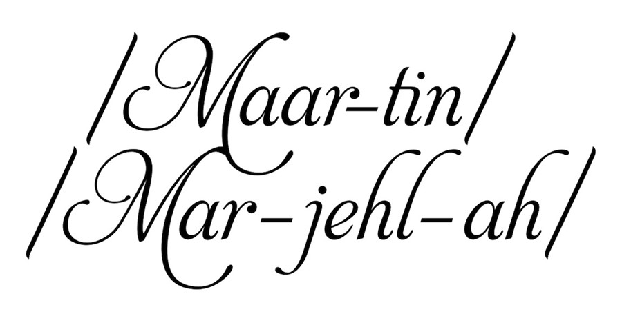 Phonetic pronunciation of Martin Margiela