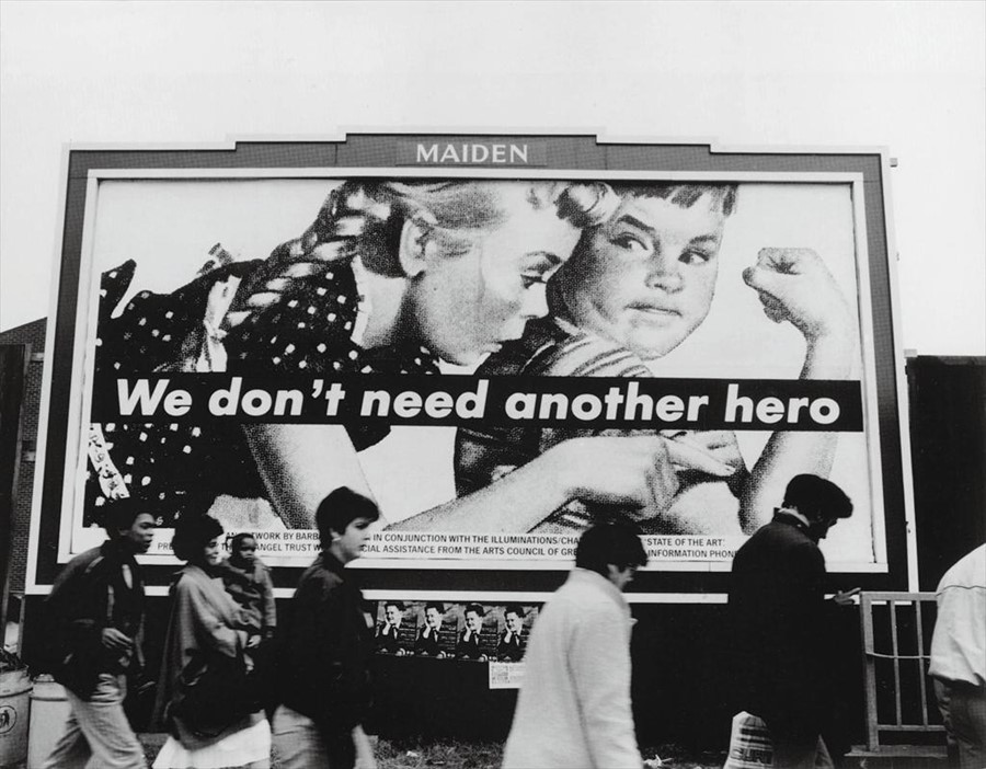 Barbara Kruger, We Don&#39;t Need Another Hero, 1986, Billboard 