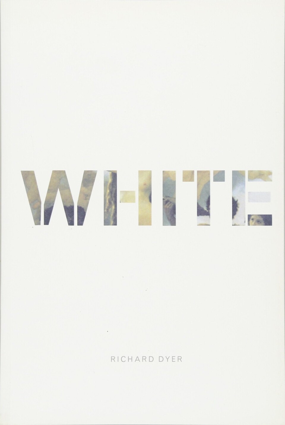 White: Essays on Race and Culture by Richard Dyer